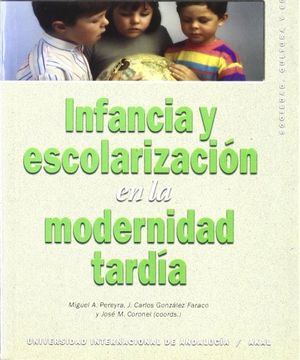 portada Infancia y Escolarizacion en la Modernidad Tardia (in Spanish)