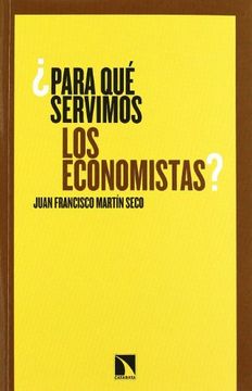 portada Para qué Servimos los Economistas? (in Spanish)