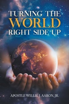 portada Turning The World Right Side Up (en Inglés)