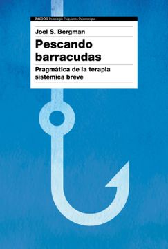 portada Pescando Barracudas: Pragmática de la Terapia Sistémica Breve (in Spanish)
