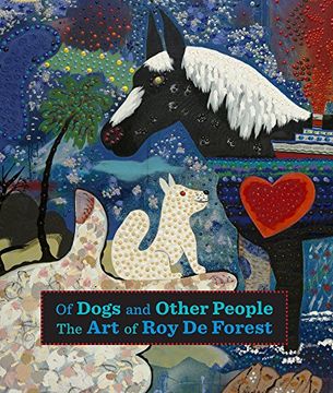 portada Of Dogs and Other People: The Art of Roy De Forest