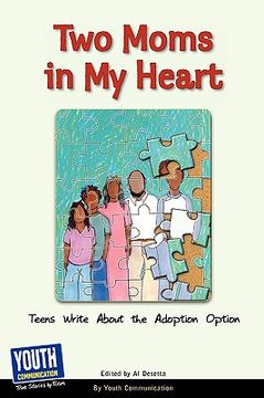 portada two moms in my heart: teens write about the adoption option (en Inglés)
