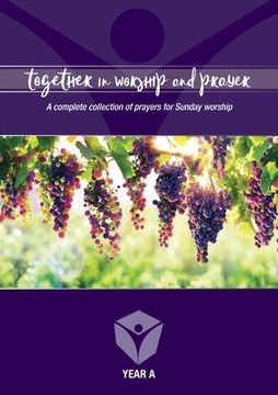 portada Together in worship and prayer YEAR A: A complete collection of prayers for Sunday worship