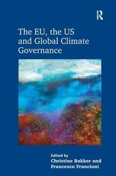 portada The Eu, the Us and Global Climate Governance (en Inglés)