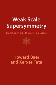 portada Weak Scale Supersymmetry: From Superfields to Scattering Events (en Inglés)