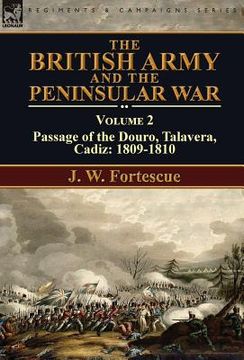 portada The British Army and the Peninsular War: Volume 2-Passage of the Douro, Talavera, Cadiz: 1809-1810 (in English)