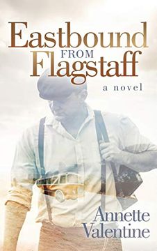 portada Eastbound From Flagstaff: A Novel (in English)
