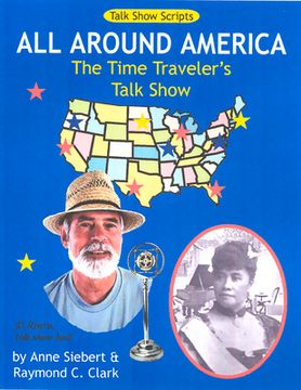 portada All Around America: The Time Traveler's Talk Show: Talk Show Scripts (en Inglés)