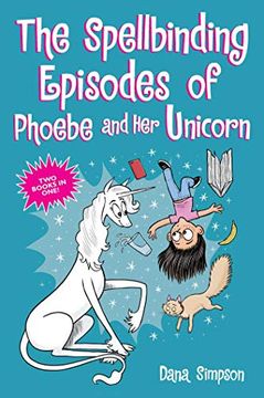 portada Spellbinding Episodes of Phoebe and her Unicorn: Two Books in one (in English)