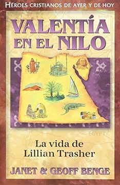 portada Valentia en el Nilo: La Vida de Lillian Trasher (Héroes Cristianos de Ayer y de hoy (in Spanish)