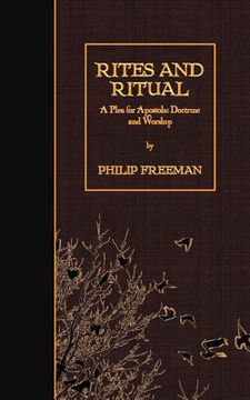 portada Rites and Ritual: A Plea for Apostolic Doctrine and Worship (in English)
