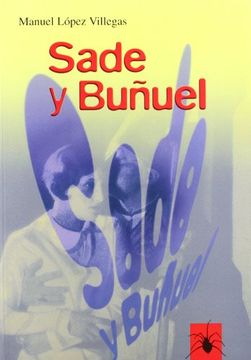 portada Sade y Buñuel: El Marqués de Sade en la Obra Cinematográfica de Luis Buñuel (in Spanish)