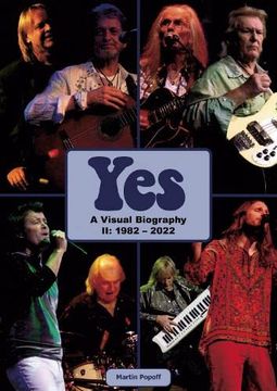 portada Yes: A Visual Biography ii: 1982 - 2022 (en Inglés)