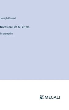 portada Notes on Life & Letters: in large print (en Inglés)