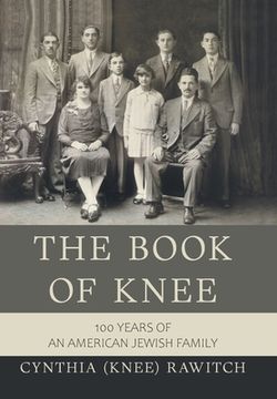 portada The Book of Knee: 100 Years of an American Jewish Family (en Inglés)