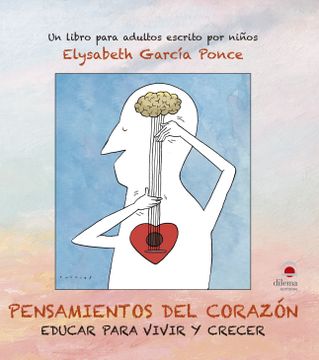 portada Pensamientos del Corazon. Educar Para Vivir y Crecer (in Spanish)