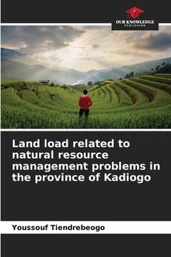 portada Land load related to natural resource management problems in the province of Kadiogo (en Inglés)