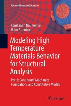 portada Modeling High Temperature Materials Behavior for Structural Analysis: Part I: Continuum Mechanics Foundations and Constitutive Models (in English)