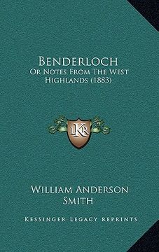 portada benderloch: or notes from the west highlands (1883) (en Inglés)