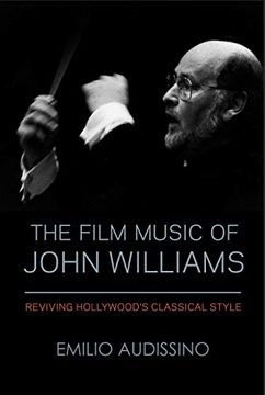 portada The Film Music of John Williams: Reviving Hollywood'S Classical Style (Wisconsin Film Studies) (in English)