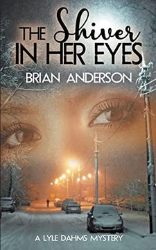 portada The Shiver in her Eyes (a Lyle Dahms Mystery) (en Inglés)