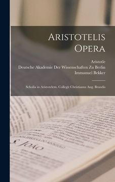 portada Aristotelis Opera: Scholia in Aristotelem. Collegit Christianus Aug. Brandis (in Latin)