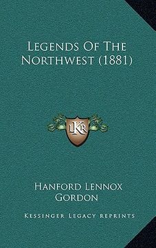 portada legends of the northwest (1881) (en Inglés)