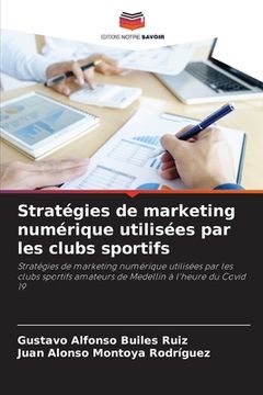 portada Stratégies de marketing numérique utilisées par les clubs sportifs (en Francés)