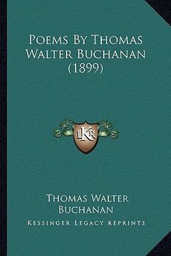 portada poems by thomas walter buchanan (1899)
