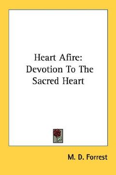 portada heart afire: devotion to the sacred heart (en Inglés)