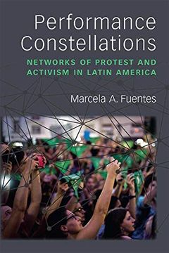 portada Performance Constellations: Networks of Protest and Activism in Latin America (Theater: Theory (in English)