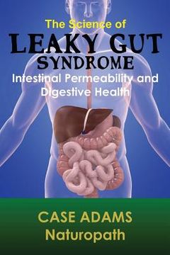 portada The Science of Leaky gut Syndrome: Intestinal Permeability and Digestive Health (en Inglés)
