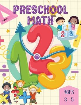 portada Preschool Math Ages 3-5: Sparking curiosity and building a strong foundation in numbers and shapes