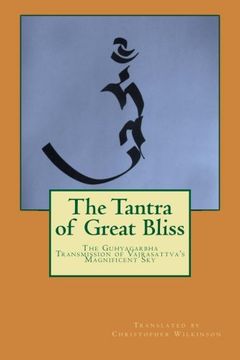 portada The Tantra of Great Bliss: The Guhyagarbha Transmission of Vajrasattva's Magnificent Sky