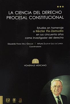 portada Ciencia del Derecho Procesal Constitucional 1 Homenaje mex (in Spanish)