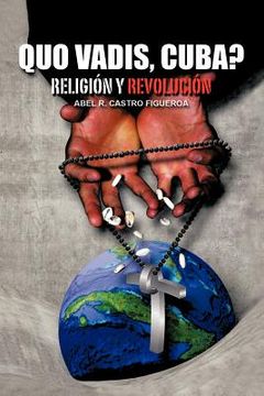 portada Quo Vadis, Cuba?  Religión y Revolución