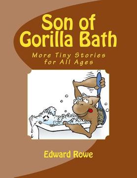 portada Son of Gorilla Bath: More Tiny Stories for All Ages (en Inglés)