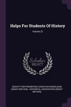 portada Helps For Students Of History; Volume 22 (en Inglés)