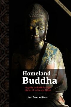 portada Homeland of the Buddha: A guide to the Buddhist holy places of India and Nepal (en Inglés)