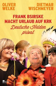 portada Frank Bsirske macht Urlaub auf Krk: Deutsche Helden privat (en Alemán)