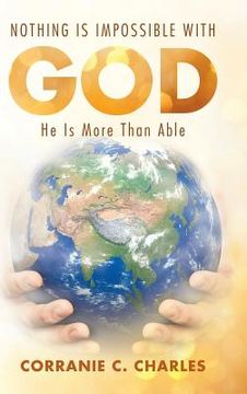 portada Nothing Is Impossible with God: He Is More Than Able (en Inglés)