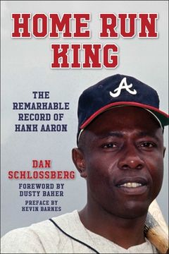 portada Home Run King: The Remarkable Record of Hank Aaron (in English)