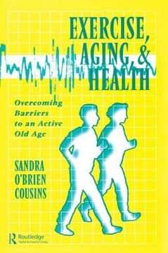 portada Exercise, Aging and Health: Overcoming Barriers to an Active Old Age (in English)