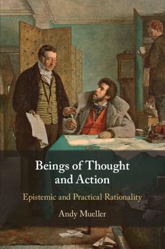 portada Beings of Thought and Action: Epistemic and Practical Rationality (en Inglés)