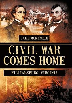 portada civil war comes home: the battle of williamsburg (en Inglés)