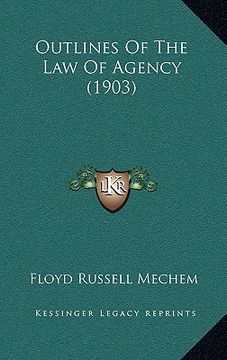 portada outlines of the law of agency (1903) (en Inglés)