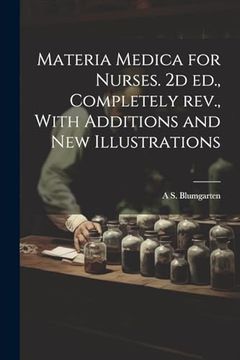 portada Materia Medica for Nurses. 2d Ed. , Completely Rev. , With Additions and new Illustrations (en Inglés)