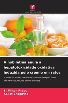 portada A Nobiletina Anula a Hepatotoxicidade Oxidativa Induzida Pelo Crómio em Ratos