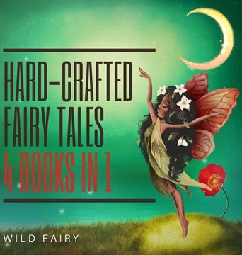 portada Hard-Crafted Fairy Tales: 4 Books in 1 (en Inglés)