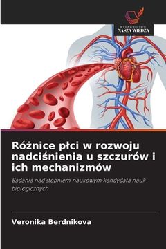 portada Różnice plci w rozwoju nadciśnienia u szczurów i ich mechanizmów (en Polaco)